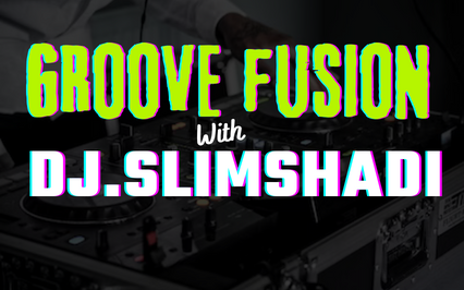 Groove Fusion with DJ SlimShadi