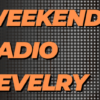 Weekend Radio Revelry